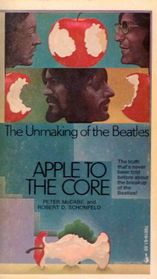 Apple to the Core: The Unmaking of the Beatles