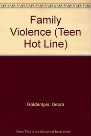 Family Violence (Teen Hot Line)