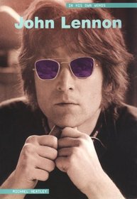 John Lennon in His Own Words (In Their Own Words)
