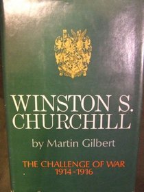 Winston S. Churchill: The Challenge of War, 1914-16