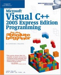 Microsoft Visual C++ 2005 Express Edition Programming for the Absolute Beginner