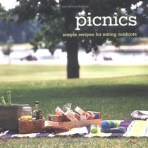 Picnics: Simple Recipes For Eating Outdoors
