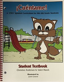Cuentame! A TPRS Spanish Curriculum for 4th-6th Grade Students