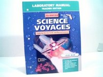 Glencoe Science Voyages Exploring the Life, Earth and Physical Sciences Laboratory Manual Teacher Edition Florida Level Blue