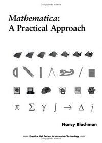 Mathematica: A Practical Approach (Prentice Hall Series in Innovative Technology)