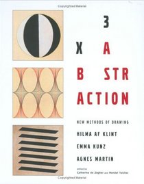 3x An Abstraction: New Methods of Drawing by Hilma af Klint, Emma Kunz, and Agnes Martin