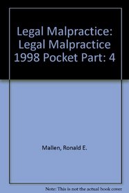 Legal Malpractice: Legal Malpractice 1998 Pocket Part