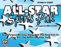 All-Star Sports Pak (An All-Purpose Marching/Basketball/Pep Band Book for Time Outs, Pep Rallies and Other Stuff): Opt. B-Flat Clarinet