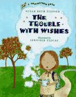 The Trouble With Wishes (A Redfeather Book)