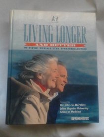 Living Longer and Better with Health Problems