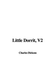Little Dorrit, V2
