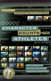 Character Counts for Athletes (Inspiration for Life and Sports, Vol 1)