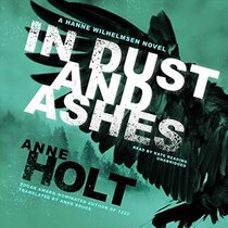 In Dust and Ashes (Hanne Wilhelmsen, Bk 10) (Audio CD) (Unabridged)