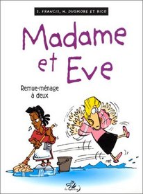 Madame et Eve, tome 4 : Remue-mnage  deux