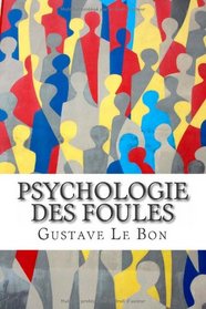 Psychologie des foules (French Edition)