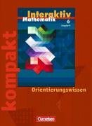 Mathematik interaktiv 6. Schuljahr. Interaktiv kompakt. Orientierungswissen. Ausgabe N