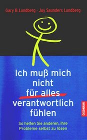 Ich mu mich nicht fr alles verantwortlich fhlen. So helfen Sie anderen, ihre Probleme selbst zu lsen.