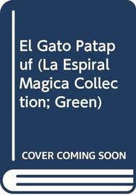 El Gato Patapuf (La Espiral Magica Collection; Green) (Spanish Edition)