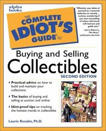 The Complete Idiot's Guide to Buying and Selling Collectibles (2nd Edition)
