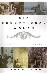 Six Exceptional Women : Further Memoirs