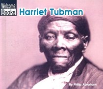 Harriet Tubman (Turtleback School & Library Binding Edition) (Welcome Books: Real People (Sagebrush))