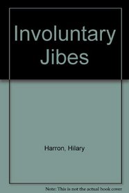 Involuntary Jibes