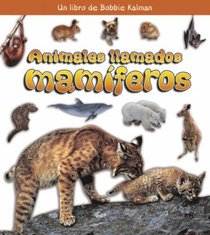 Animales Llamados Mamiferos (Que Tipo De Animal Es?) (Spanish Edition)