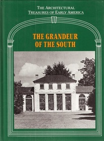 Grandeur of the South (Architectural Treasures of Early America, 14)