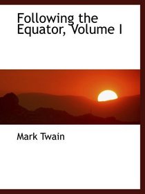 Following the Equator, Volume I