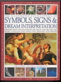 The Illustrated Encyclopedia of Symbols, Signs & Dream Interpretation