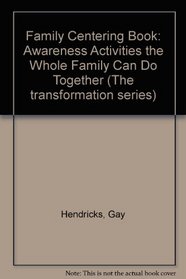 Family Centering Book (The Transformation series)