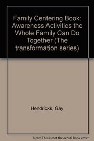 Family Centering Book (The Transformation series)