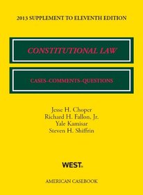 Constitutional Law: Cases, Comments, and Questions, 11th, 2013 Supplement