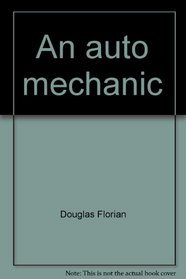 An auto mechanic (How we work)
