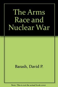 The Arms Race and Nuclear War