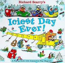Richard Scarry's Iciest Day Ever!: A Pop-Up Book With Interactive Play Magnets (The Busy World of Richard Scarry)
