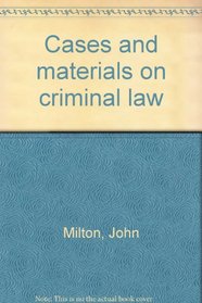 Cases and materials on criminal law