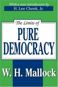 The Limits of Pure Democracy (Library of Conservative Thought)