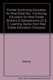 Florida: Continuing Education for Real Estate Brokers  Salespersons (G  C Learning Series from Real Estate Education Company)