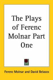 The Plays of Ferenc Molnar