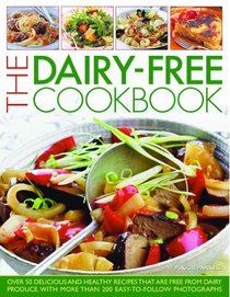 The Dairy-Free Cookbook: Over 50 delicious and healthy recipes that contain no dairy produce