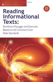 Reading Informational Texts, Book II: Nonfiction Passages and Exercises Based on the Common Core State Standards (Student Edition)