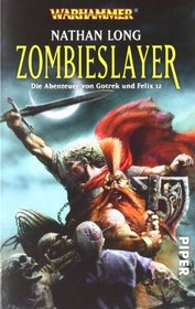 Zombieslayer: WarhammerDie Abenteuer von Gotrek und Felix 12