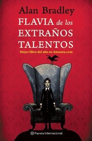 Flavia de los extranos talentos (Spanish Edition) (Planeta Internacional)