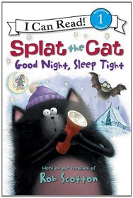 Splat the Cat: Good Night, Sleep Tight (I Can Read Book 1)