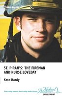 St. Piran's: The Fireman and Nurse Loveday (Harlequin Medical, No 564) (Larger Print)