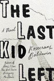 The Last Kid Left: A Novel
