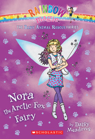 Nora the Arctic Fox Fairy: A Rainbow Magic Book (The Baby Animal Rescue Fairies #7)