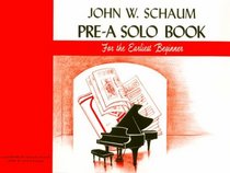 Pre-A Solo Book (Best of John W. Schaum)