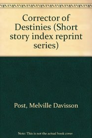 Corrector of Destinies (Short story index reprint series)